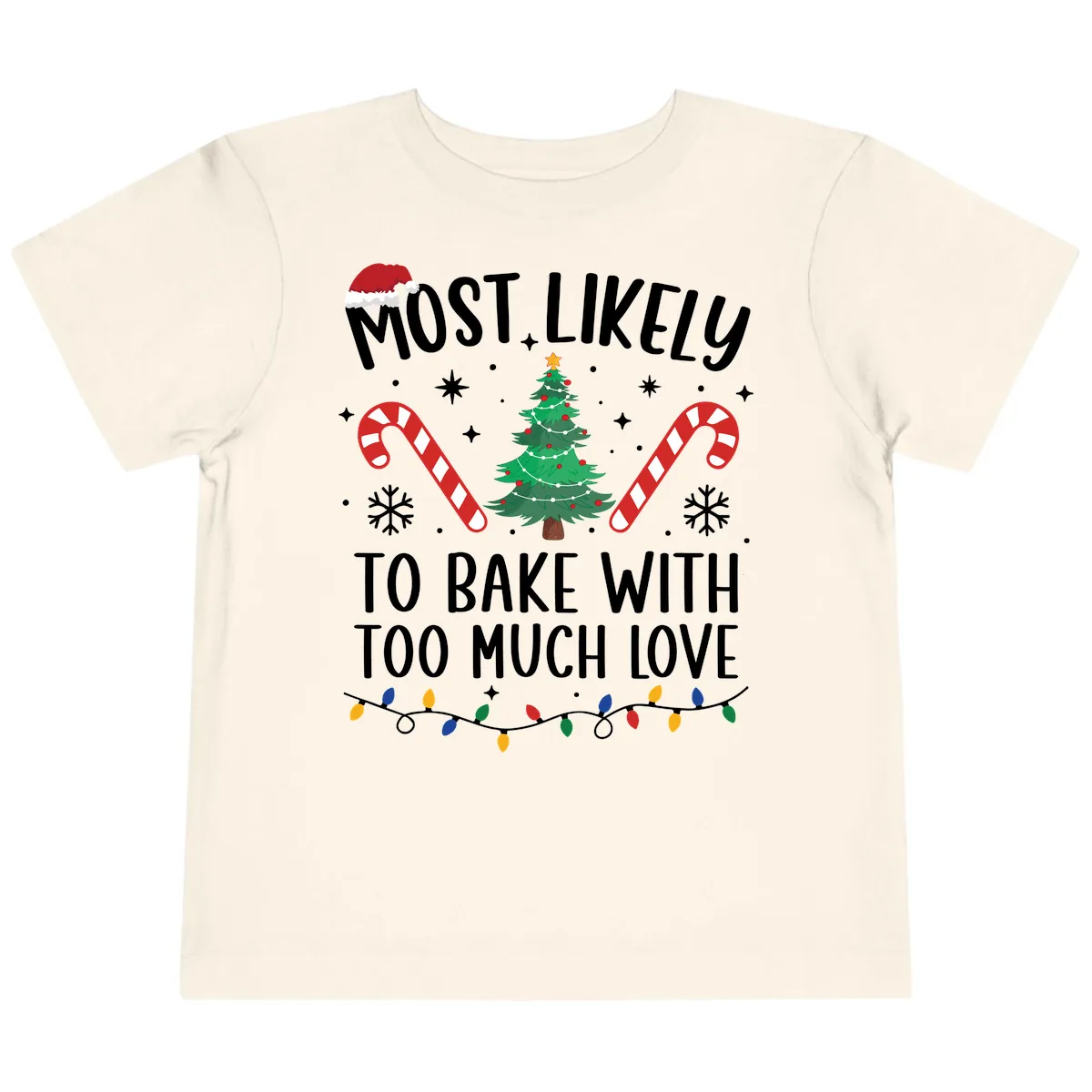Most Likely To Bake With Too Much Love Toddler T-Shirt in Natural