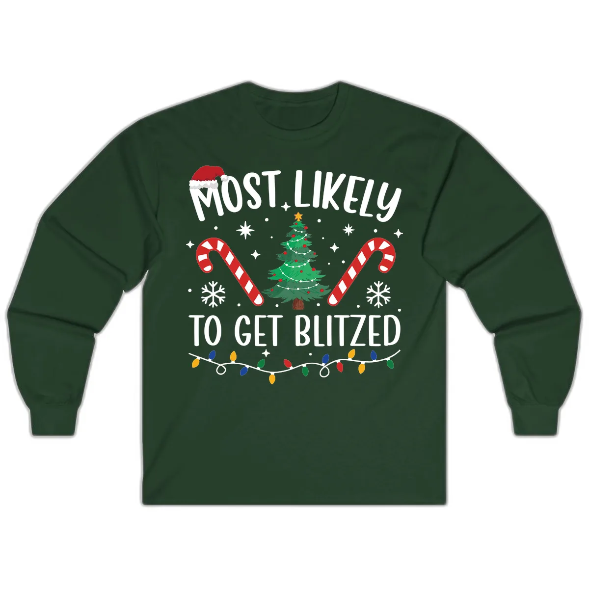 Most Likely To Get Blitzed Christmas Matching Long Sleeve in Forest Green
