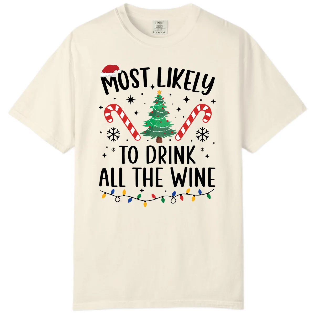 Most Likely To Drink All The Wine Christmas Shirt Comfort Color in Ivory