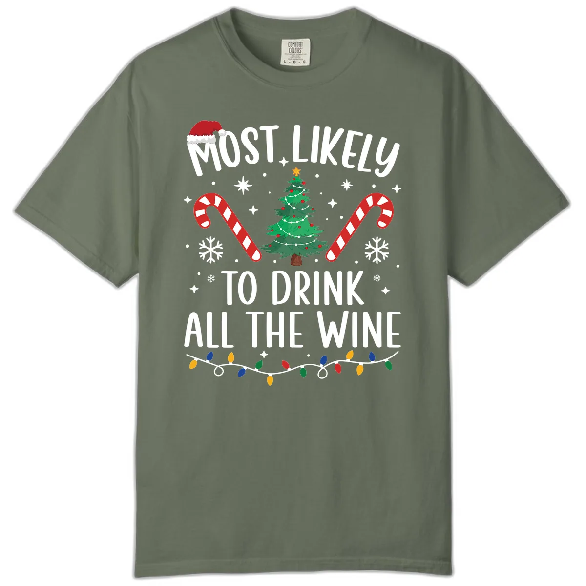 Most Likely To Drink All The Wine Christmas Shirt Comfort Color in Moss