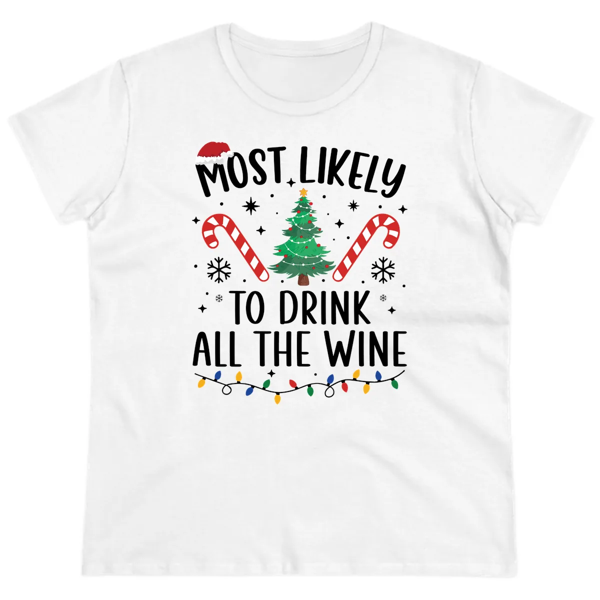 Most Likely To Drink All The Wine Christmas Shirt Ladies Tee in White