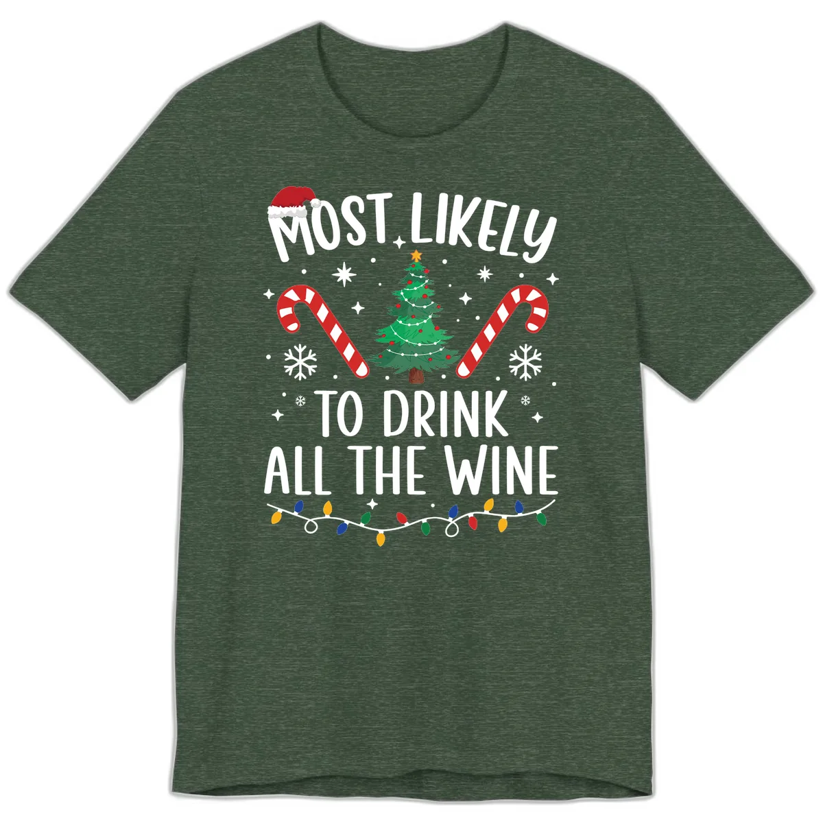 Most Likely To Drink All The Wine Christmas Shirt Premium T-Shirt in Heather Forest