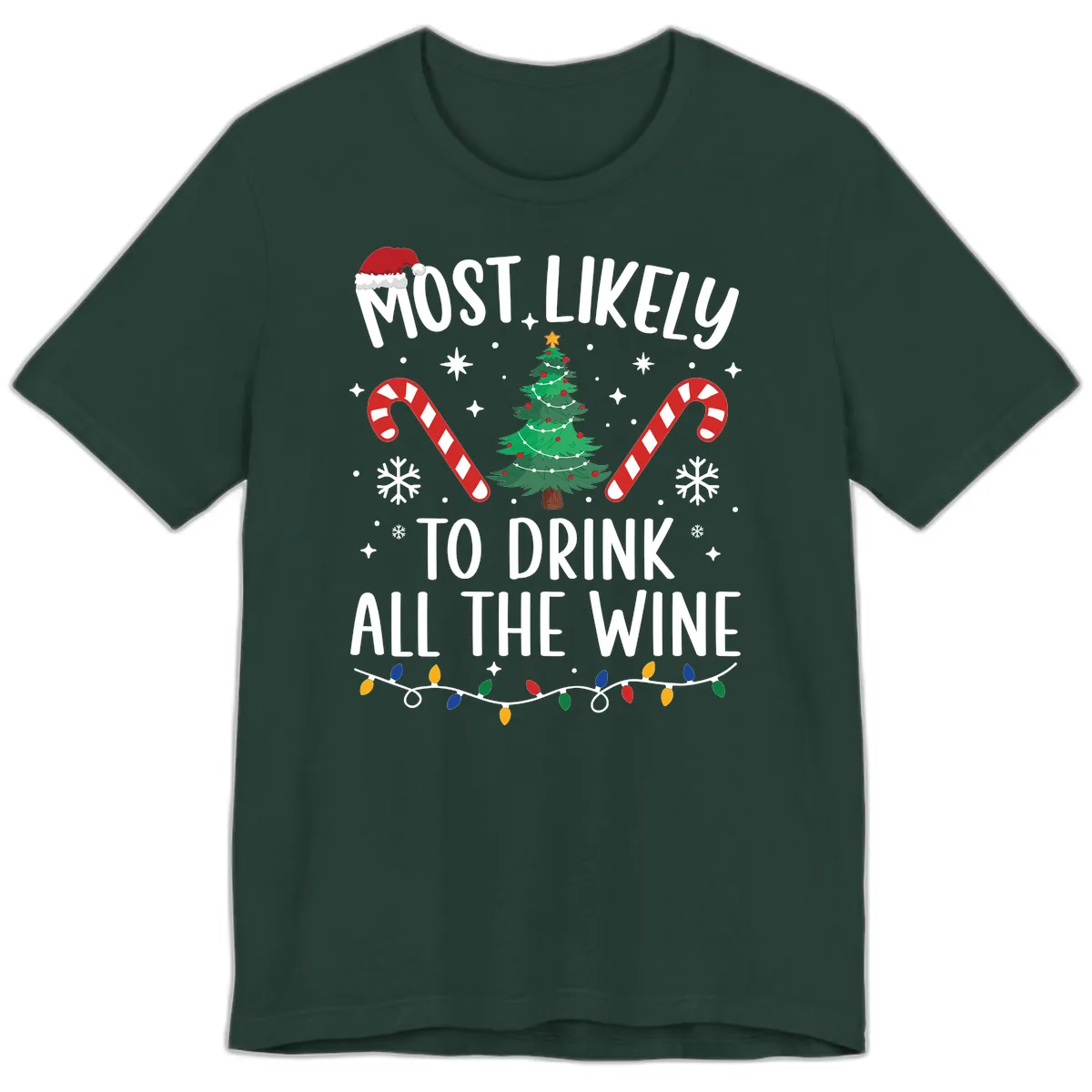 Most Likely To Drink All The Wine Christmas Shirt Premium T-Shirt in Forest
