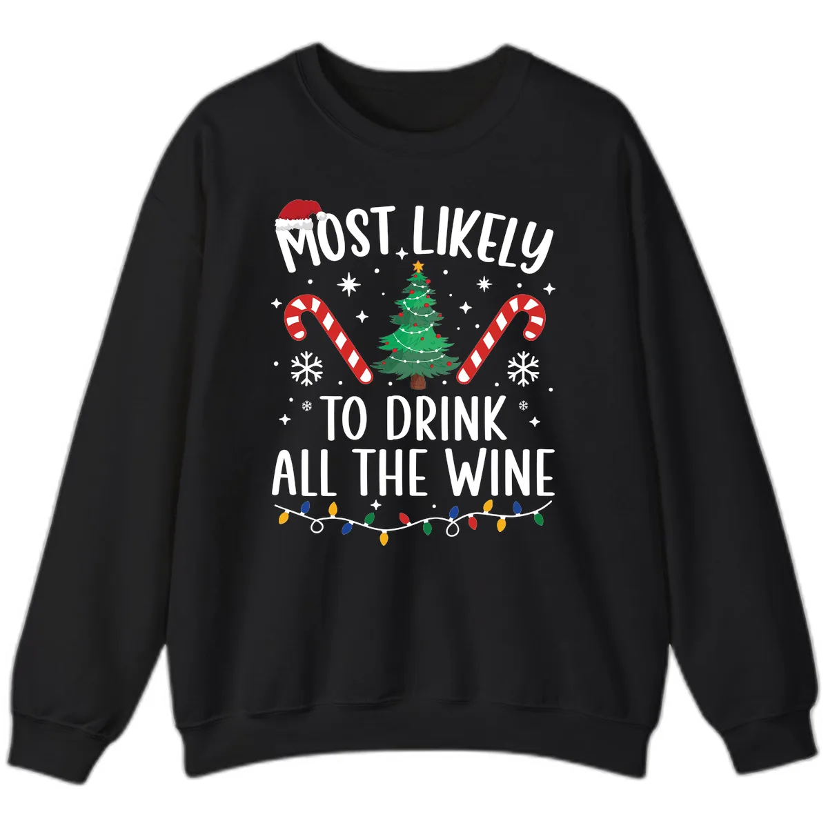Most Likely To Drink All The Wine Christmas Shirt Sweatshirt in Black