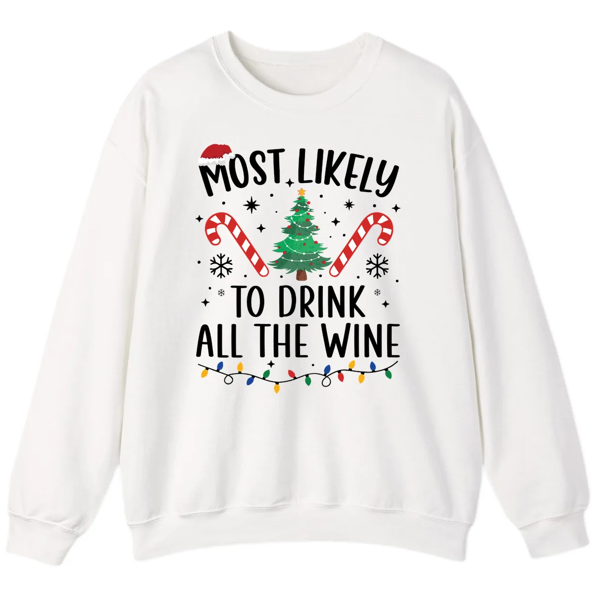Most Likely To Drink All The Wine Christmas Shirt Sweatshirt in White