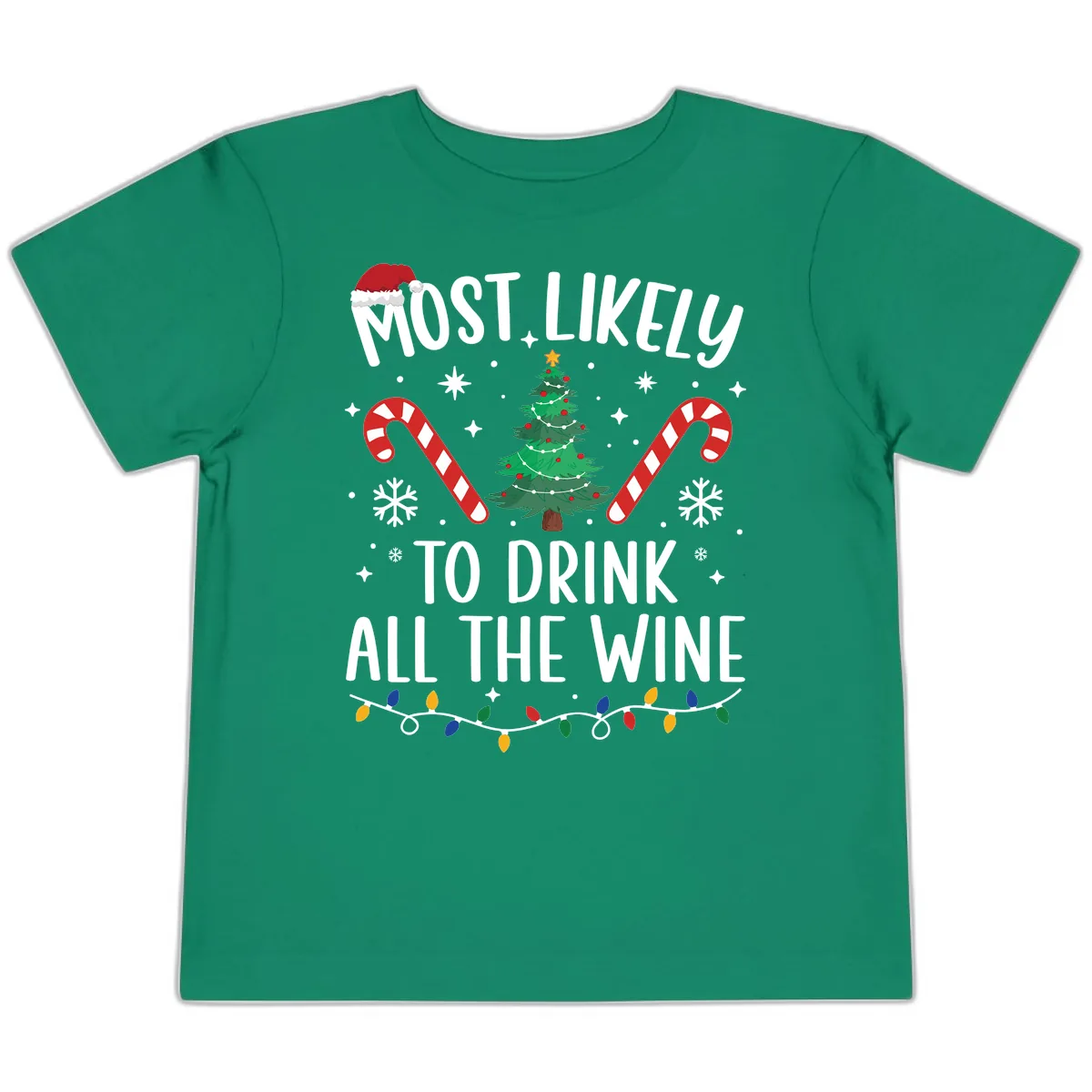 Most Likely To Drink All The Wine Christmas Shirt Toddler T-Shirt in Kelly