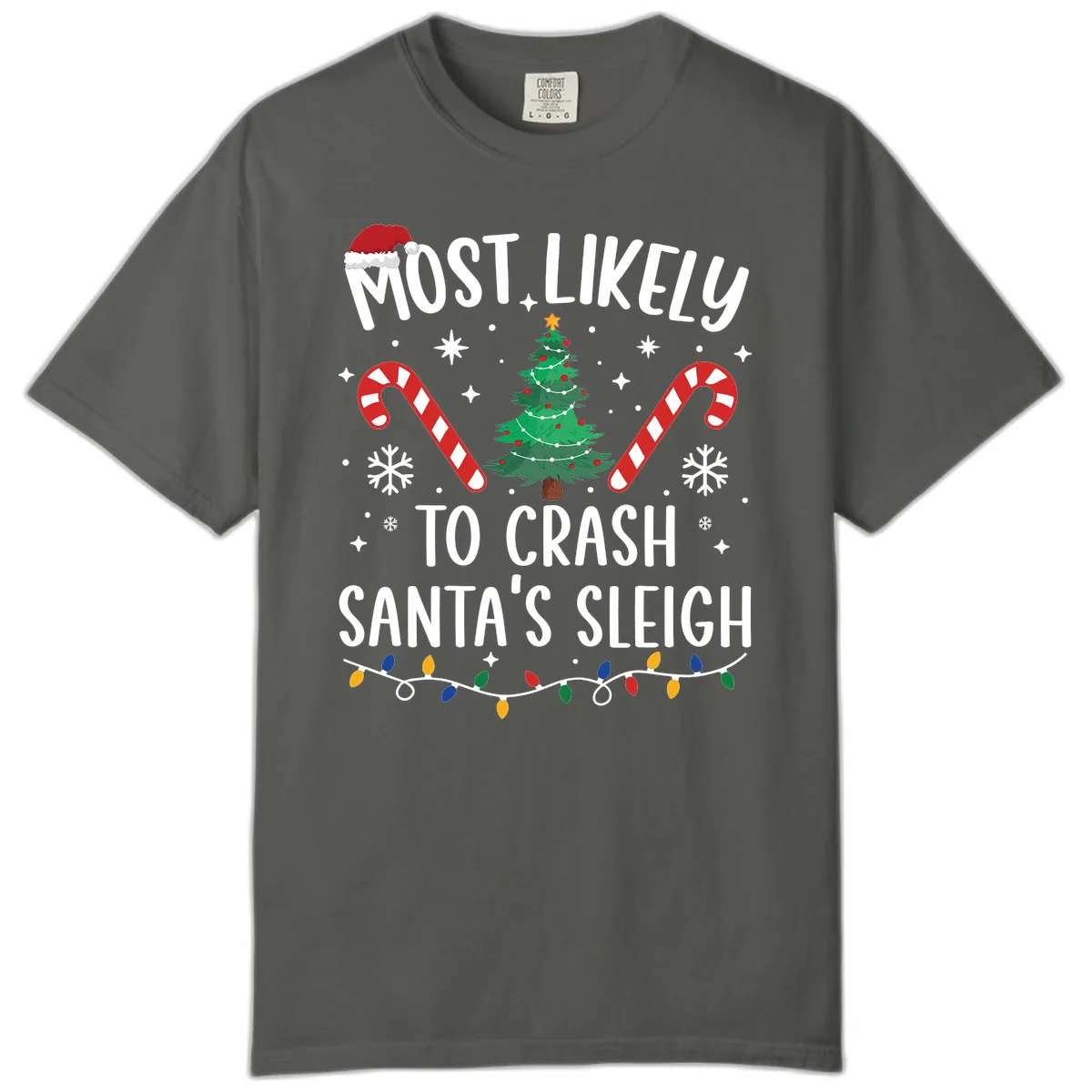 Most Likely To Crash Santa's Sleigh Comfort Color in Pepper