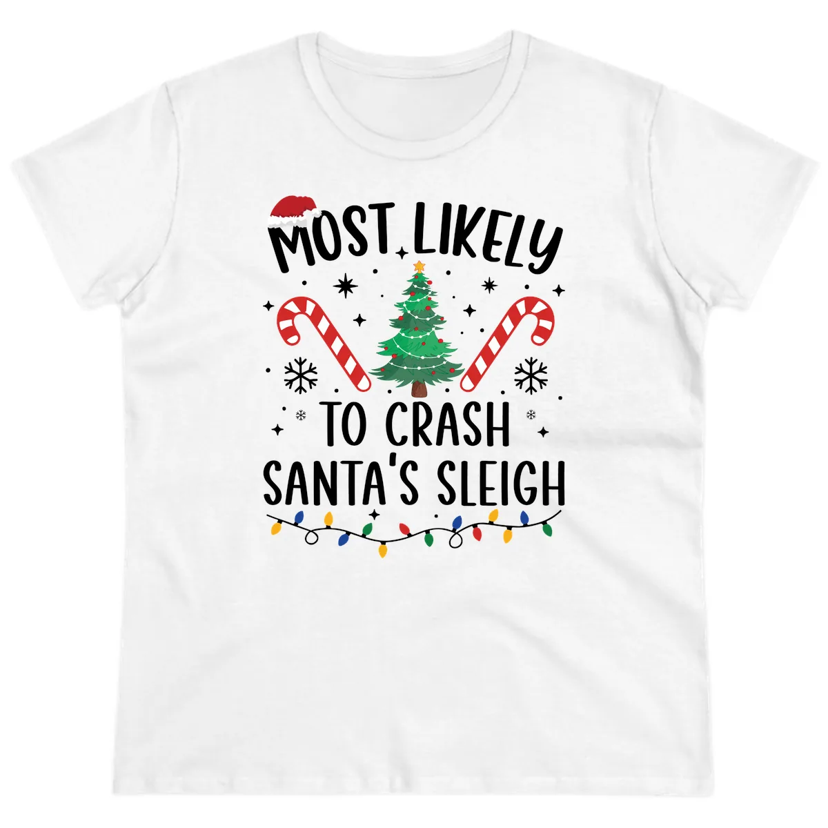 Most Likely To Crash Santa's Sleigh Ladies Tee in White