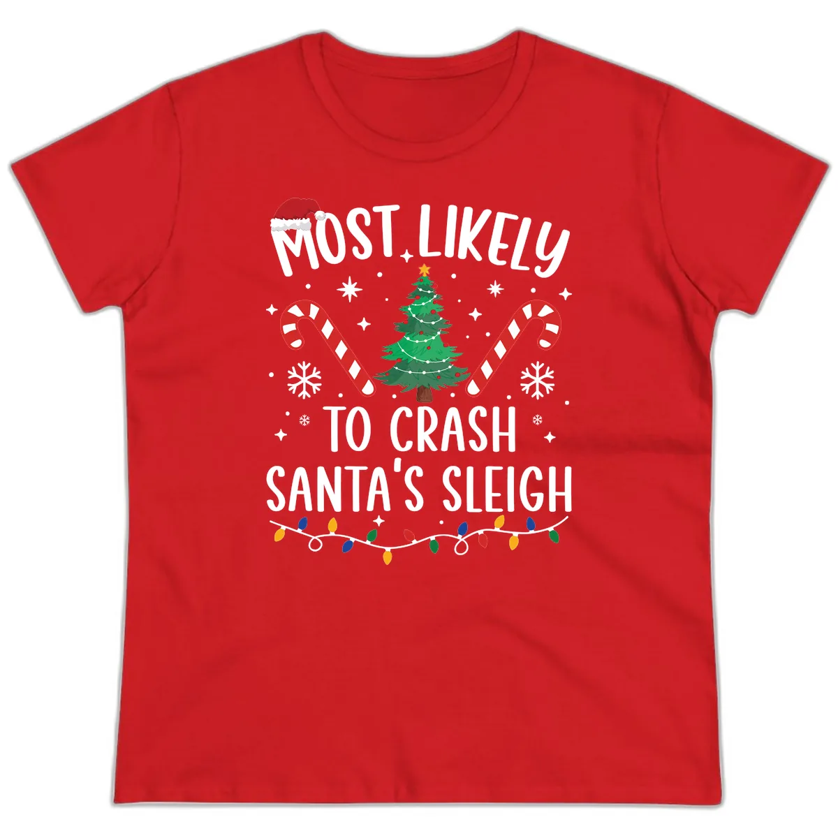 Most Likely To Crash Santa's Sleigh Ladies Tee in Red