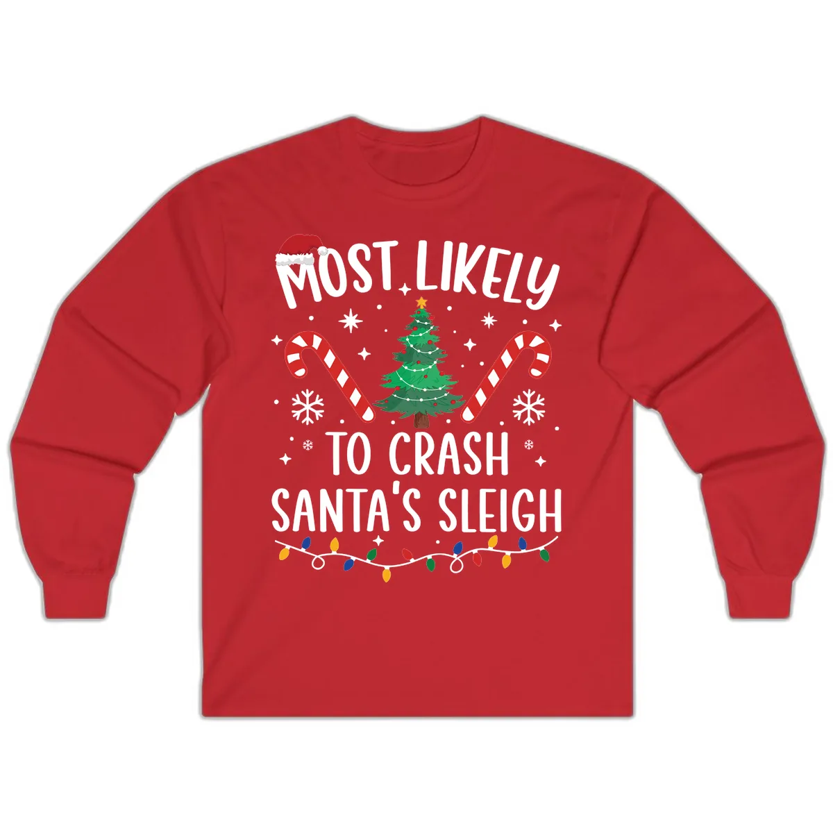 Most Likely To Crash Santa's Sleigh Long Sleeve in Red