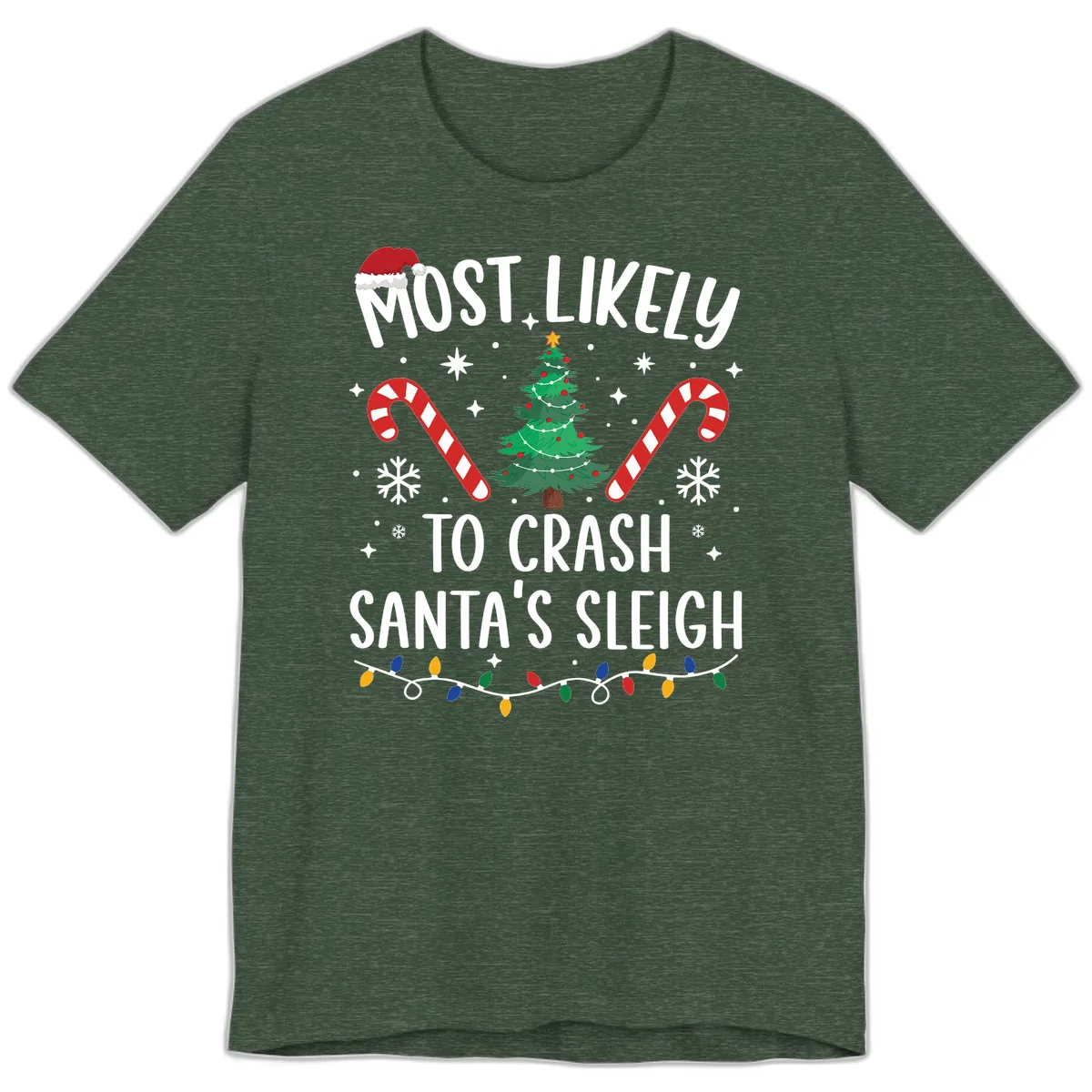 Most Likely To Crash Santa's Sleigh Premium T-Shirt in Heather Forest