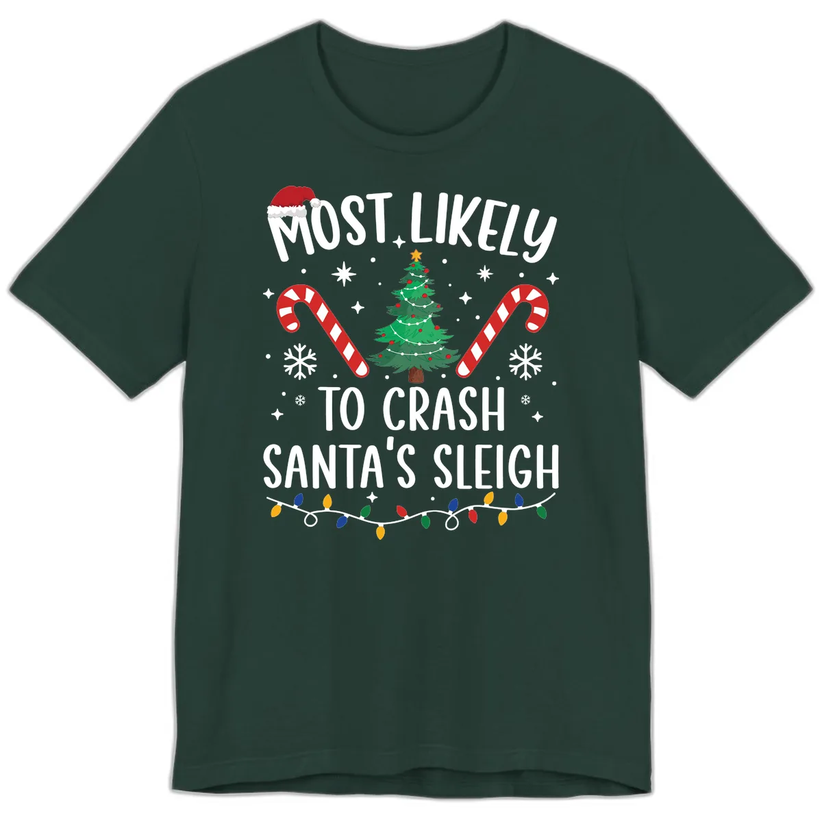 Most Likely To Crash Santa's Sleigh Premium T-Shirt in Forest