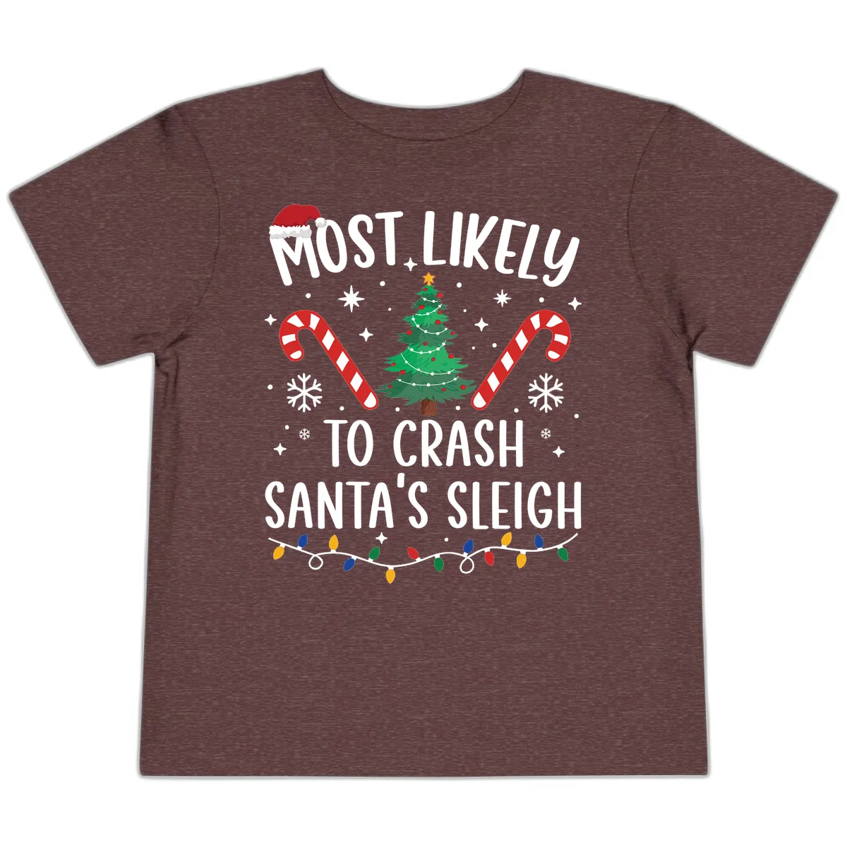 Most Likely To Crash Santa's Sleigh Toddler T-Shirt in Heather Maroon