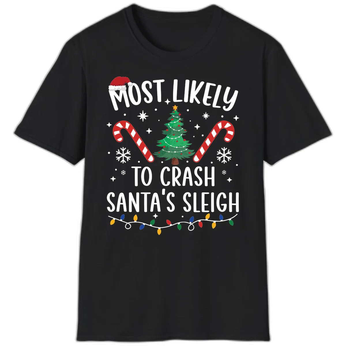 Most Likely To Crash Santa's Sleigh T-Shirt in Black