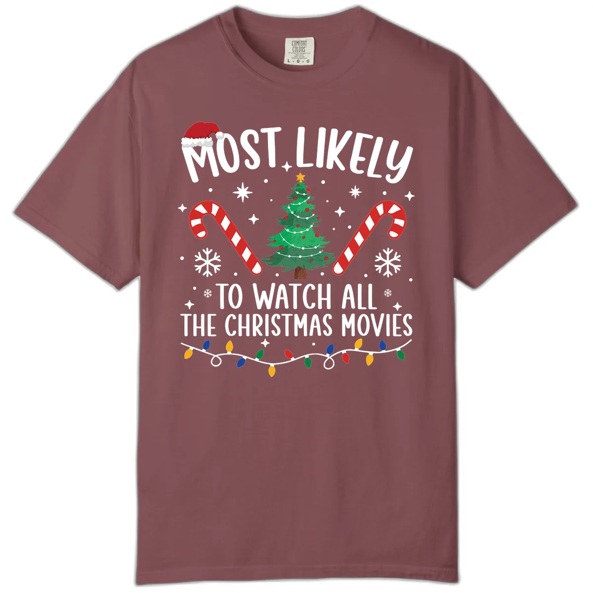 Most Likely To Watch All The Christmas Movies Comfort Color in Brick