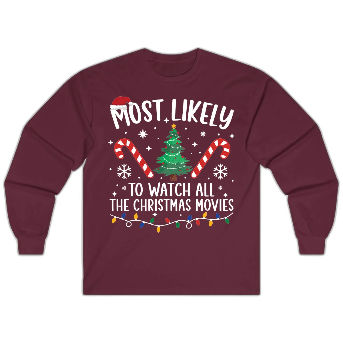 Most Likely To Watch All The Christmas Movies Long Sleeve in Maroon