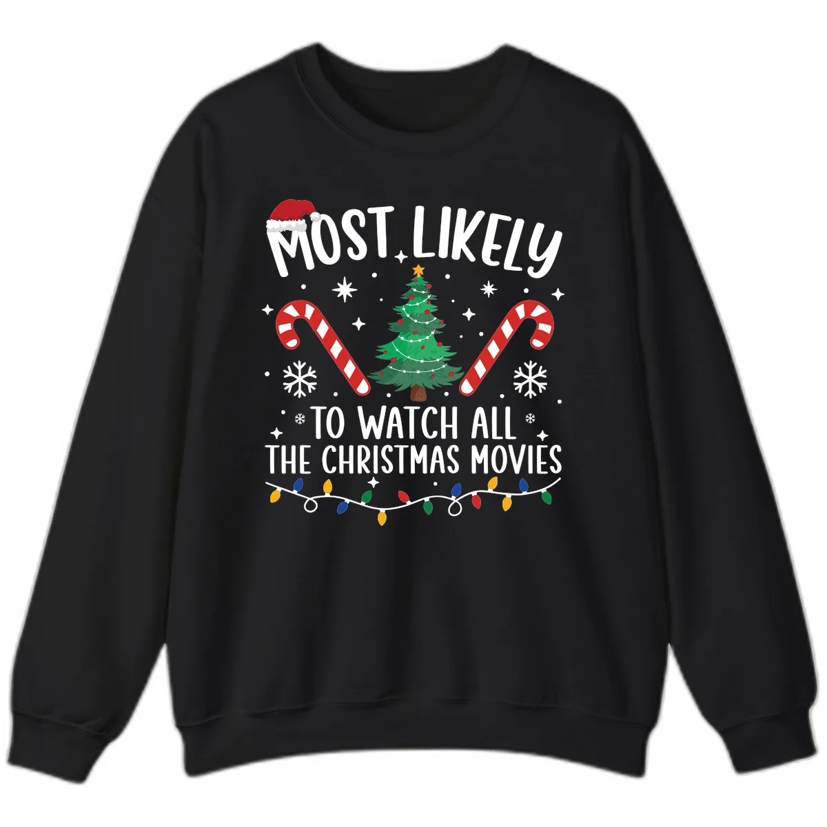 Most Likely To Watch All The Christmas Movies Sweatshirt in Black