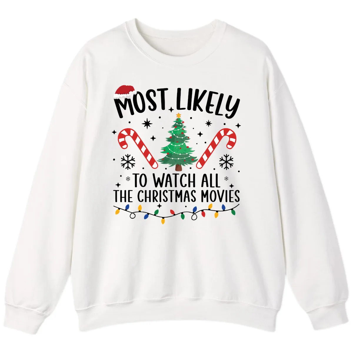 Most Likely To Watch All The Christmas Movies Sweatshirt in White