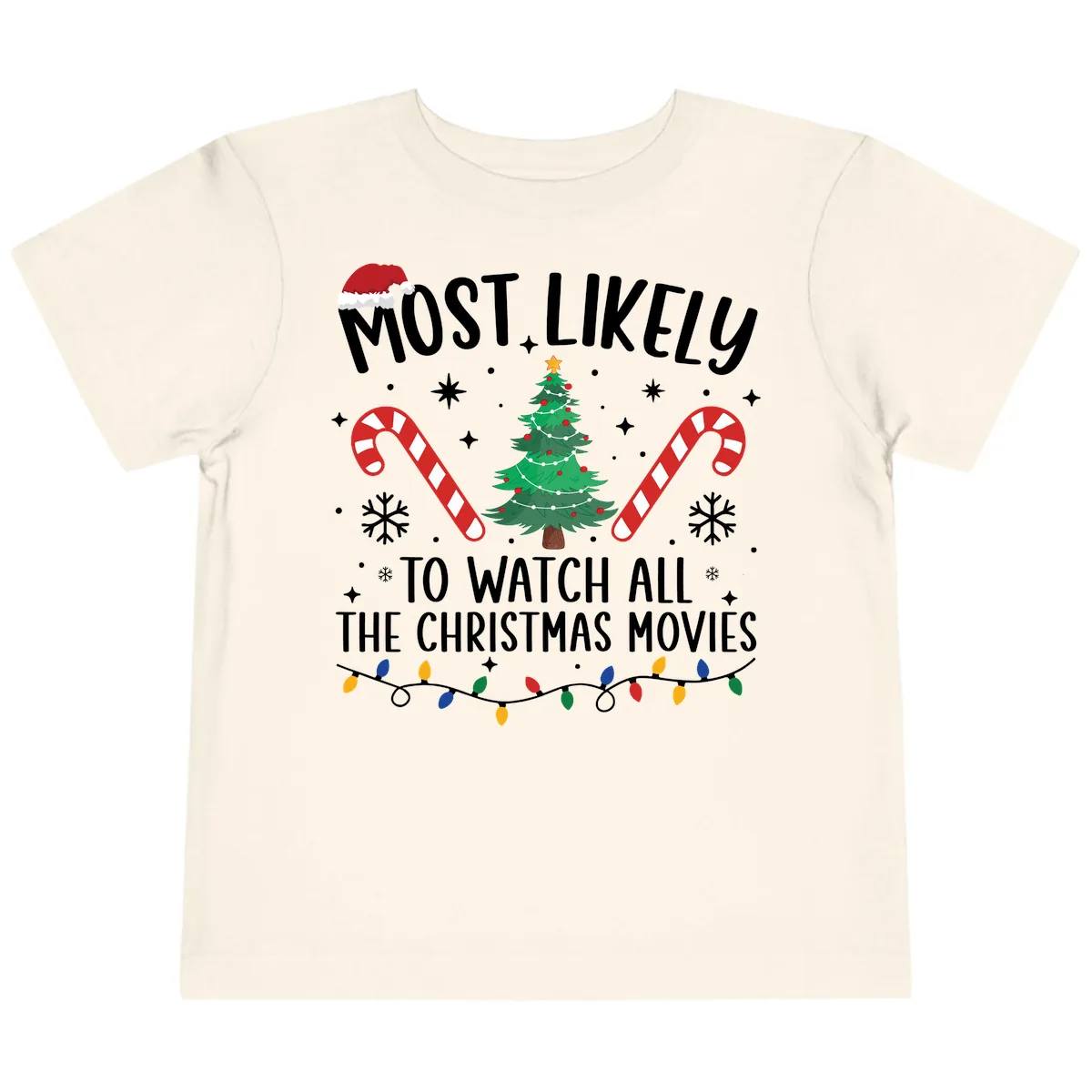 Most Likely To Watch All The Christmas Movies Toddler T-Shirt in Natural