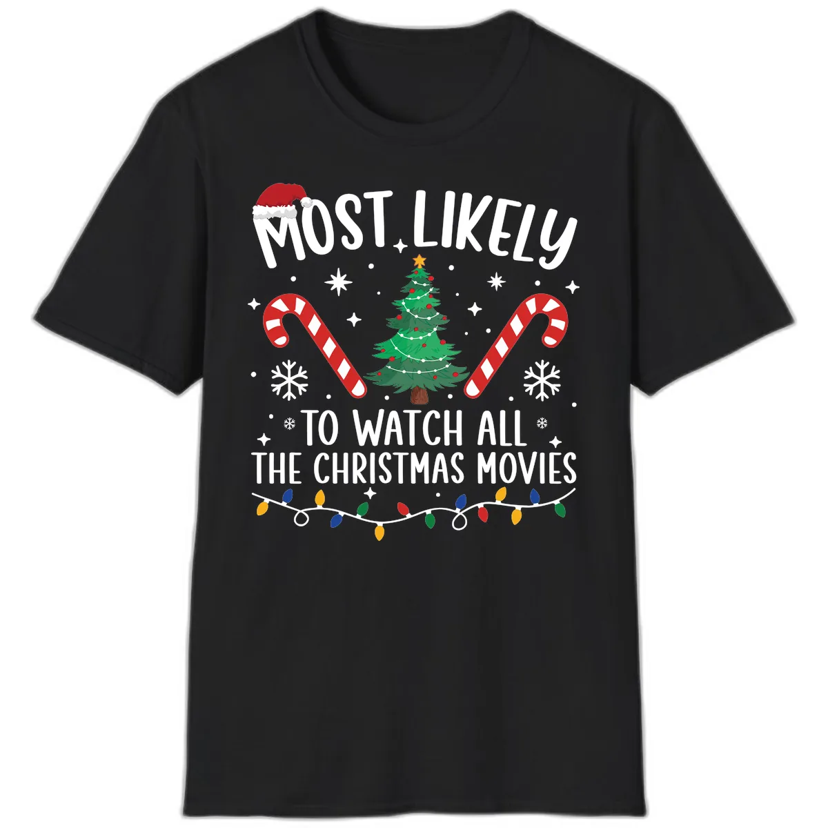 Most Likely To Watch All The Christmas Movies T-Shirt in Black