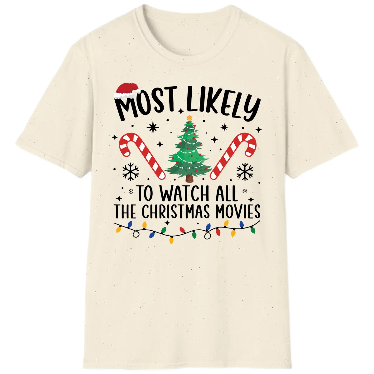 Most Likely To Watch All The Christmas Movies T-Shirt in Natural