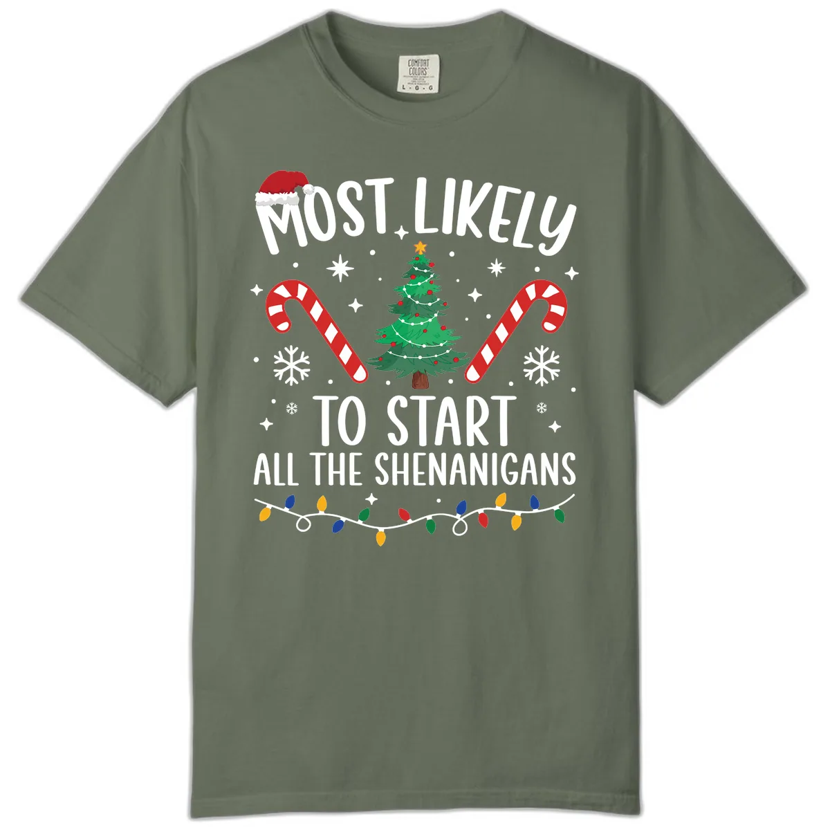 Most Likely To Start Shenanigans Christmas Tree Comfort Color in Moss