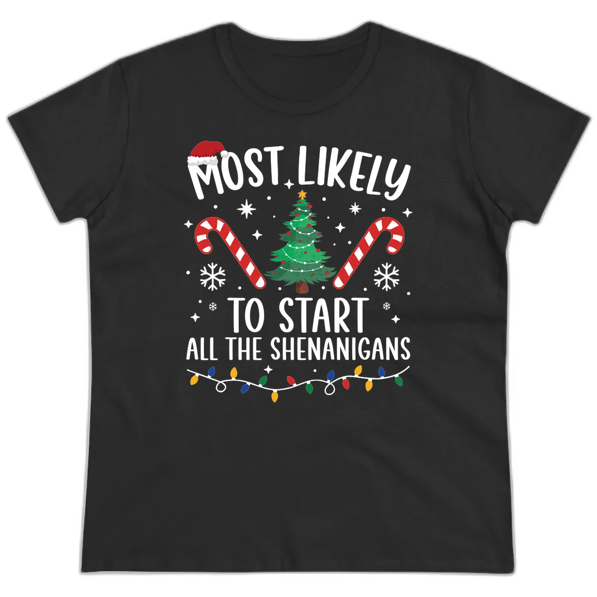 Most Likely To Start Shenanigans Christmas Tree Ladies Tee in Black