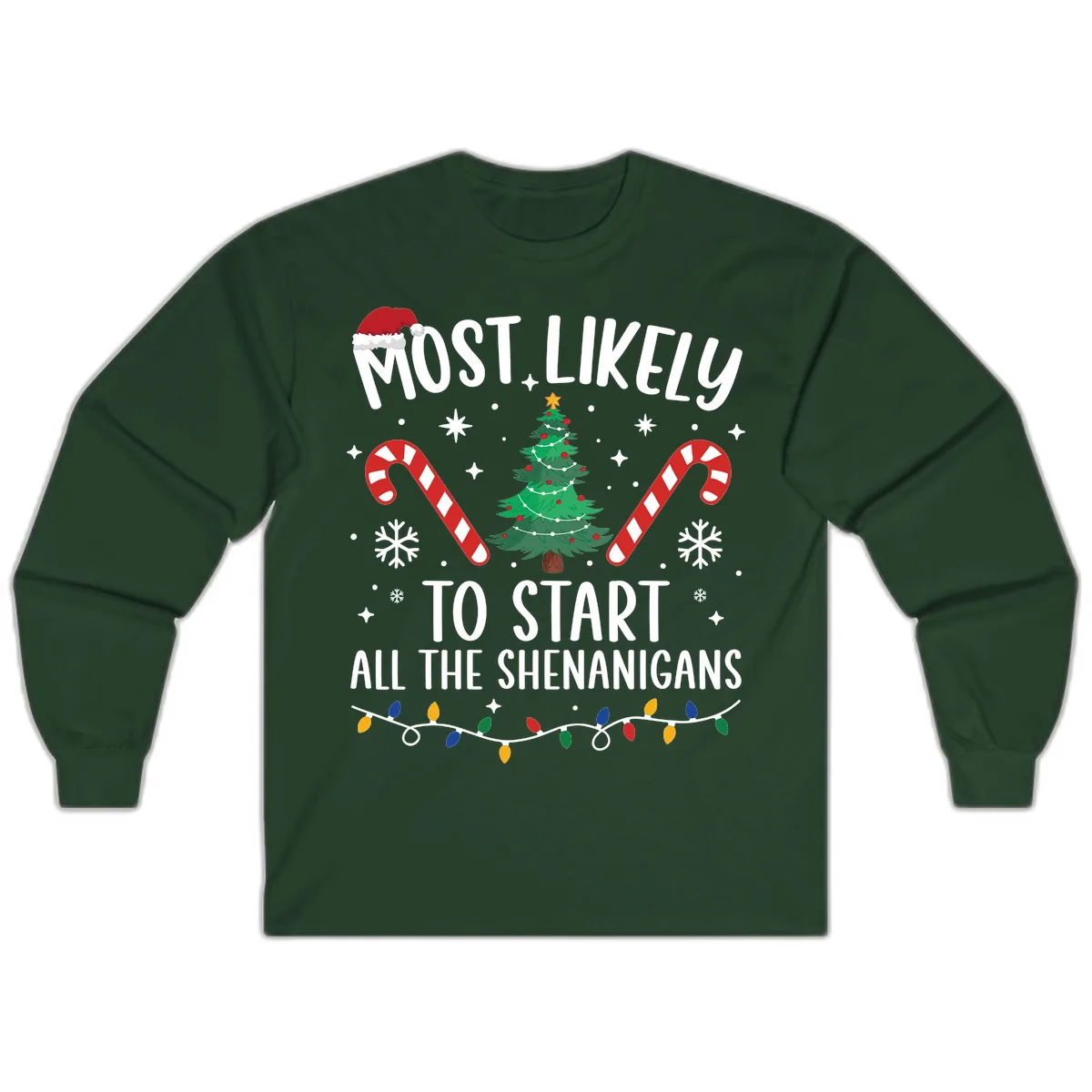 Most Likely To Start Shenanigans Christmas Tree Long Sleeve in Forest Green