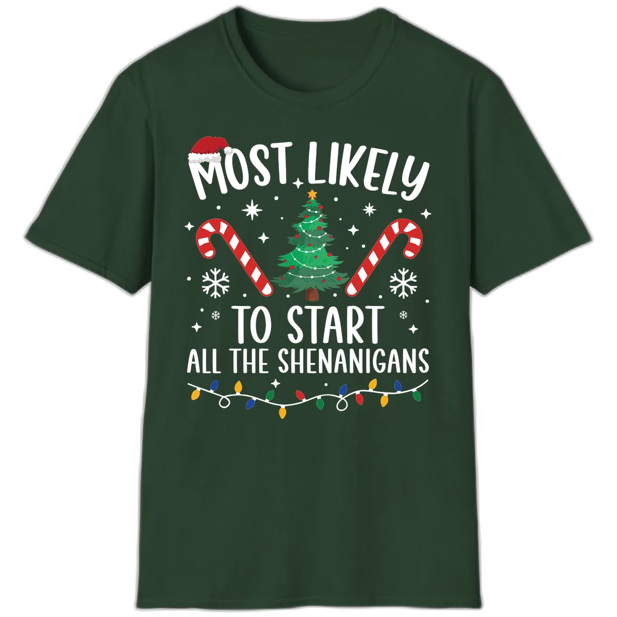 Most Likely To Start Shenanigans Christmas Tree T-Shirt in Forest Green