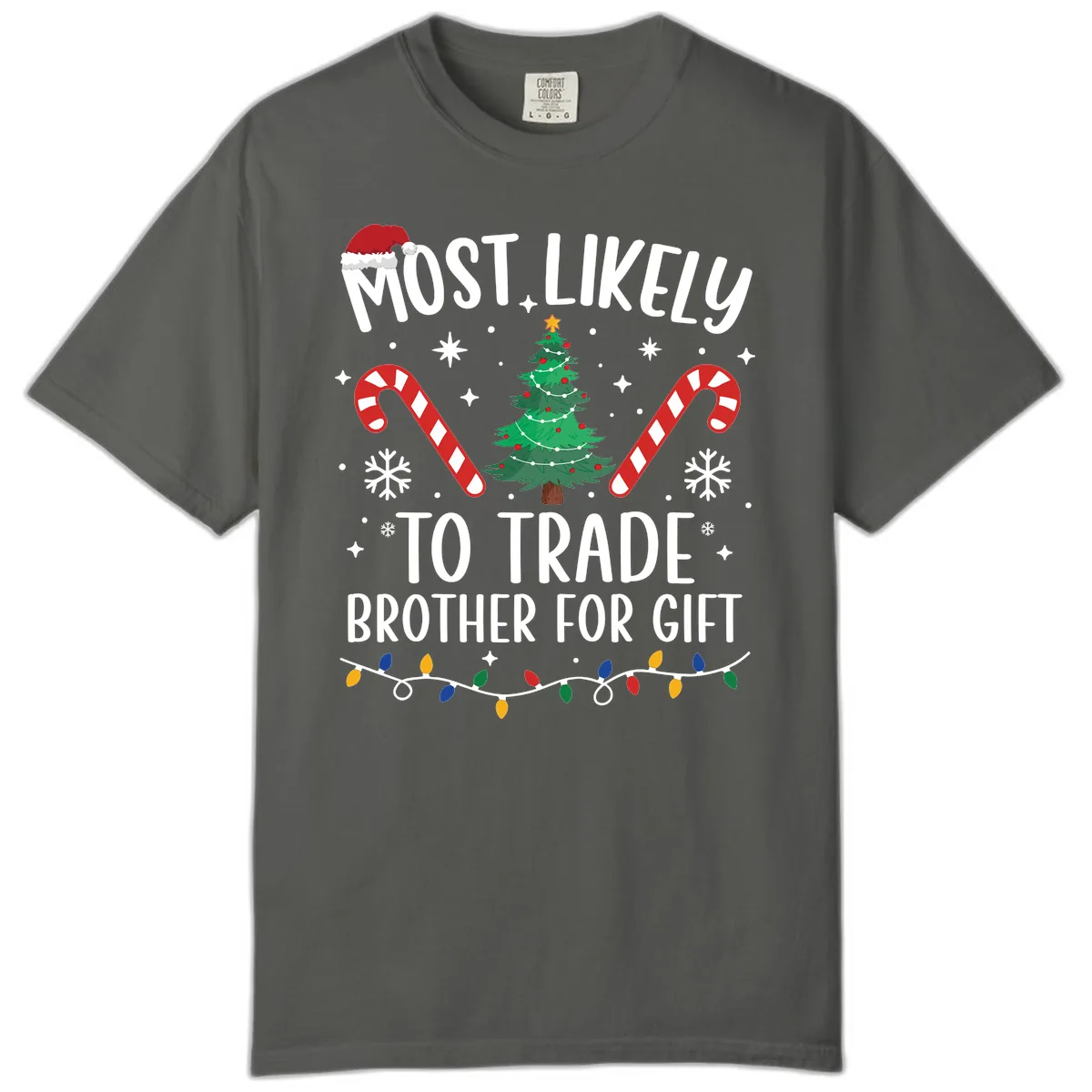 Most Likely To Trade Brother For Gift Comfort Color in Pepper