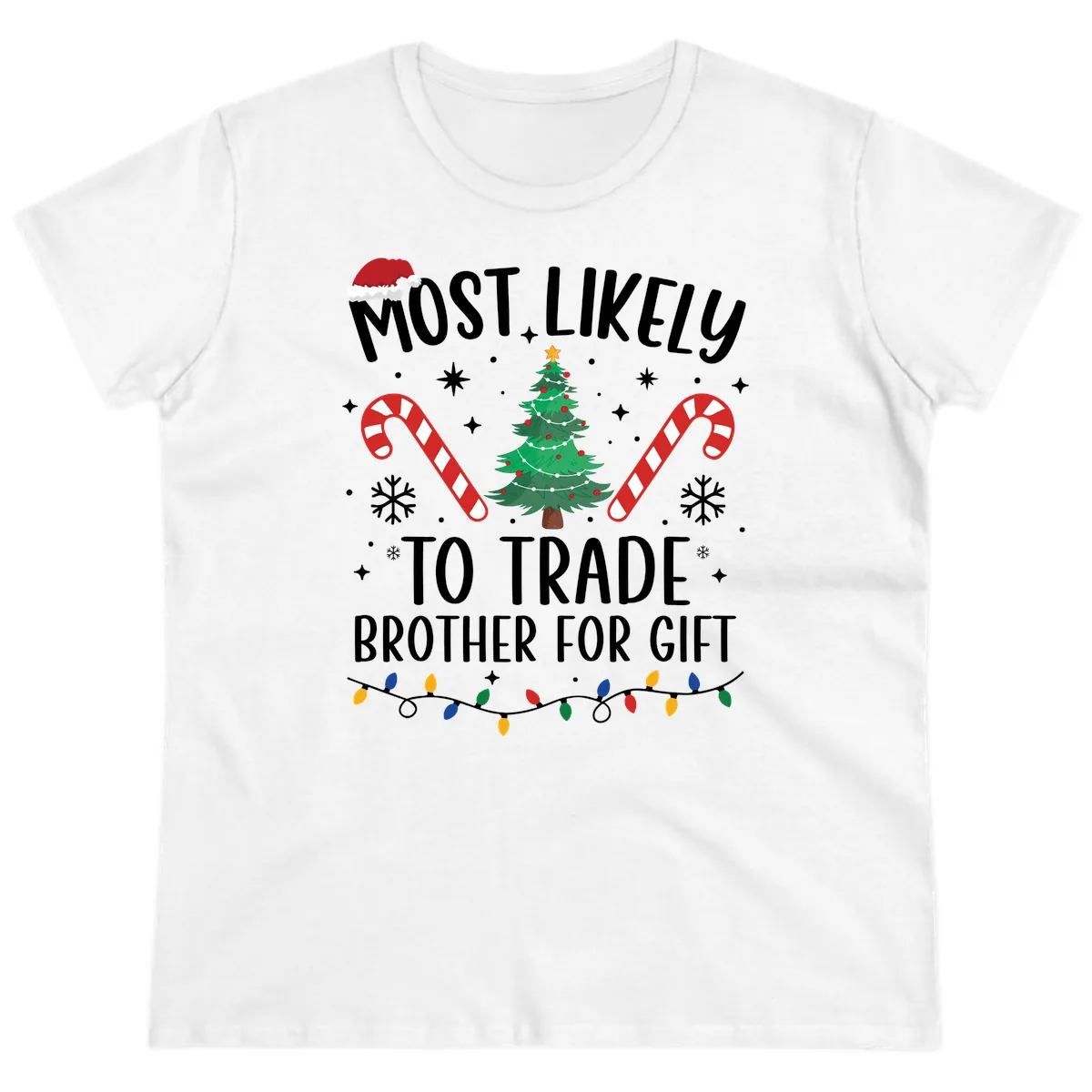 Most Likely To Trade Brother For Gift Ladies Tee in White