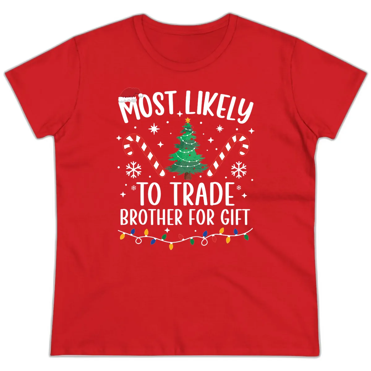 Most Likely To Trade Brother For Gift Ladies Tee in Red