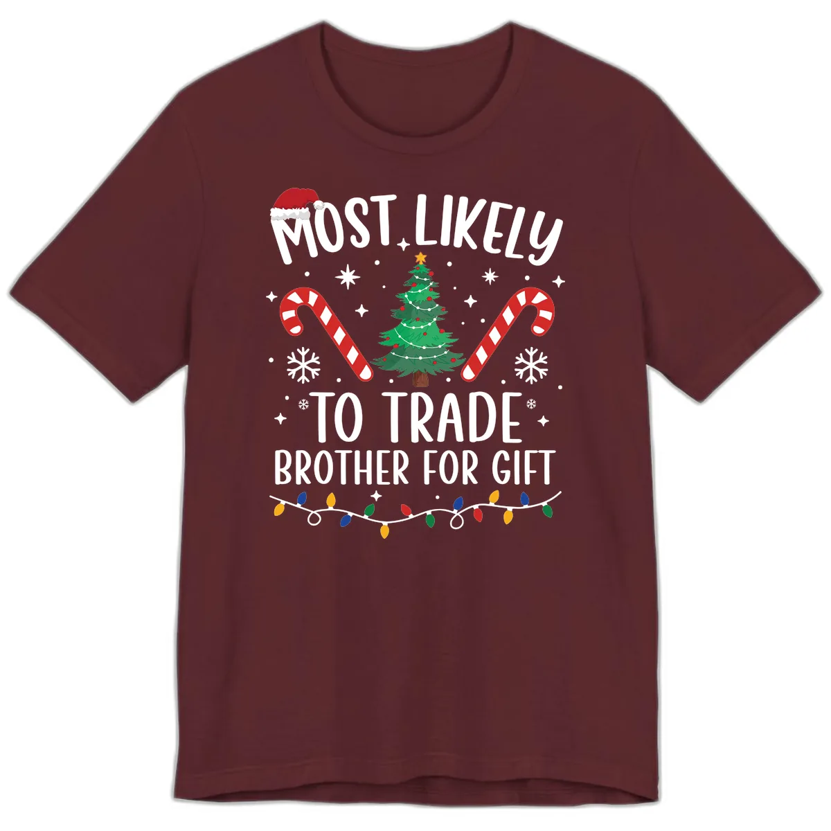 Most Likely To Trade Brother For Gift Premium T-Shirt in Maroon