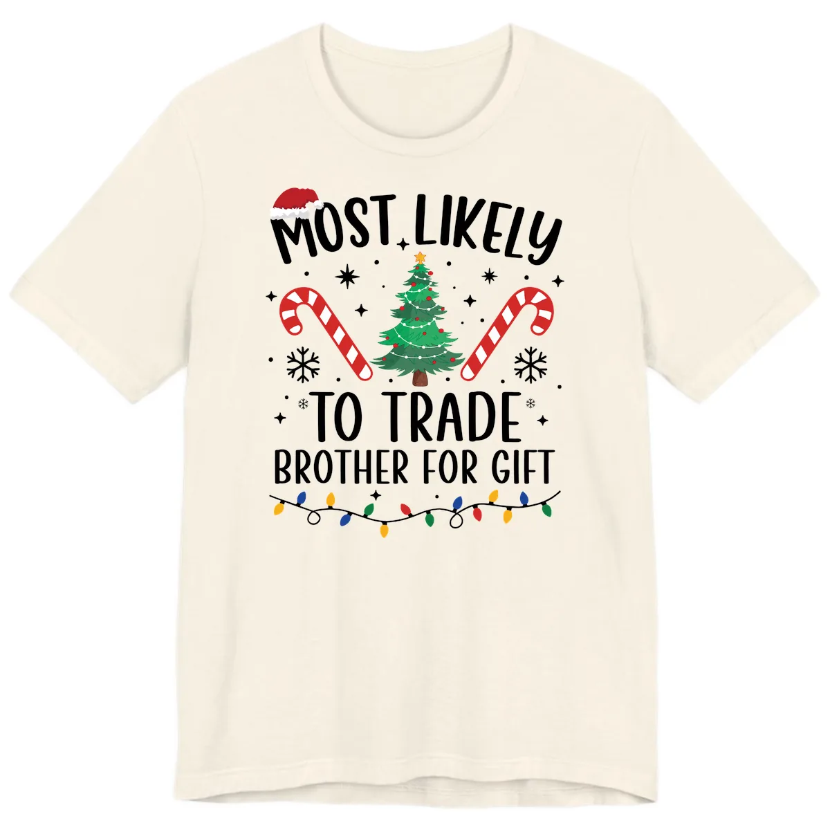 Most Likely To Trade Brother For Gift Premium T-Shirt in Natural