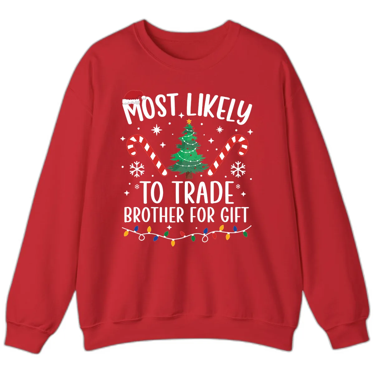 Most Likely To Trade Brother For Gift Sweatshirt in Red
