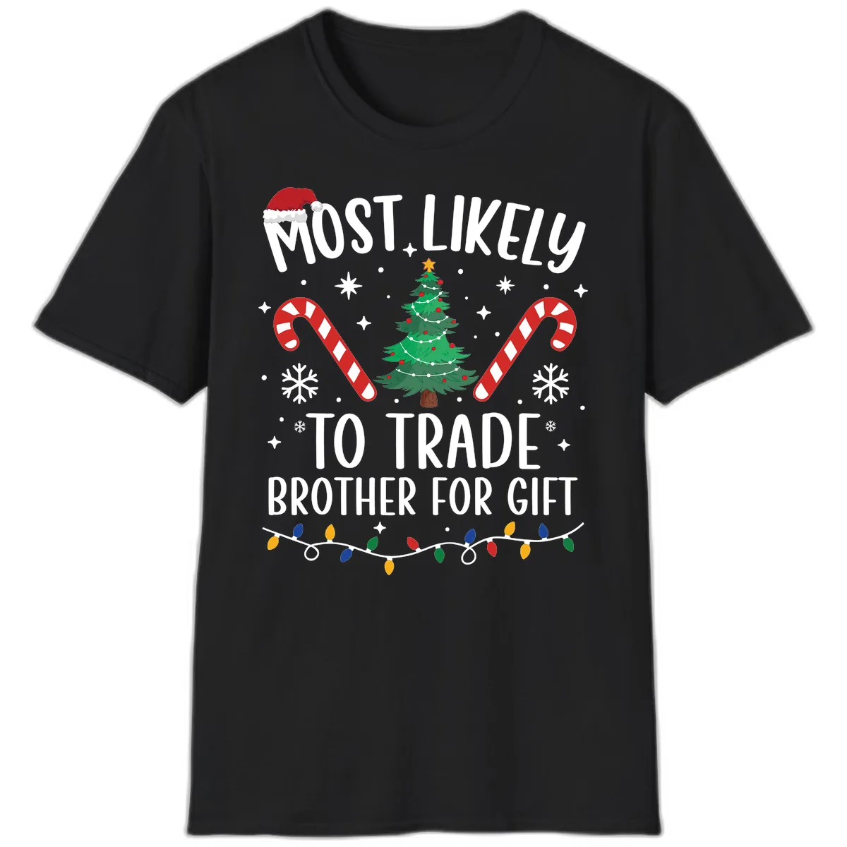 Most Likely To Trade Brother For Gift T-Shirt in Black