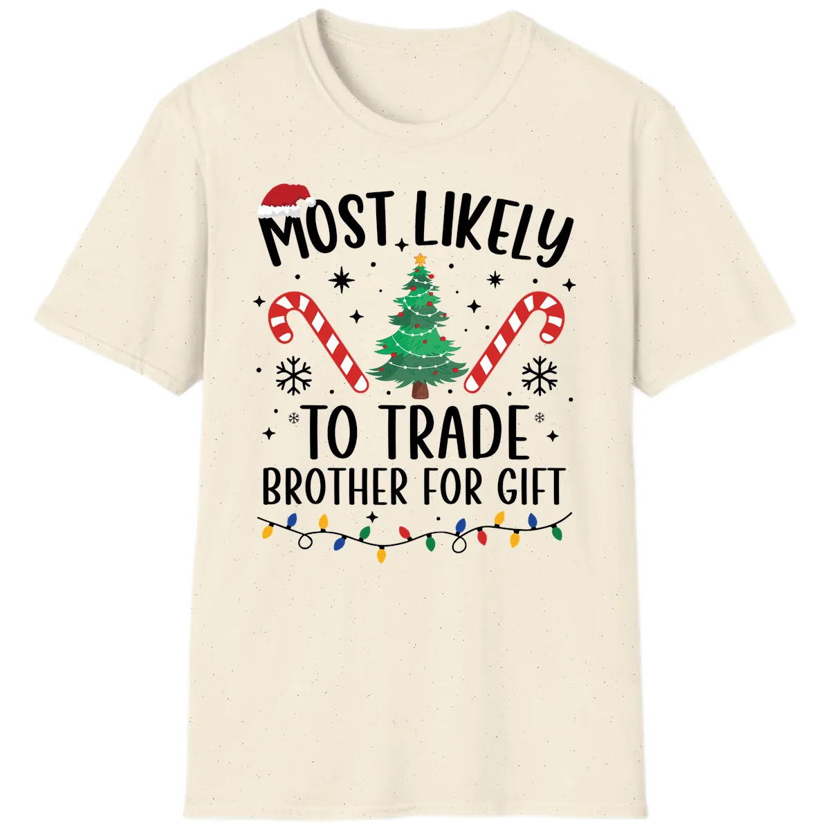 Most Likely To Trade Brother For Gift T-Shirt in Natural