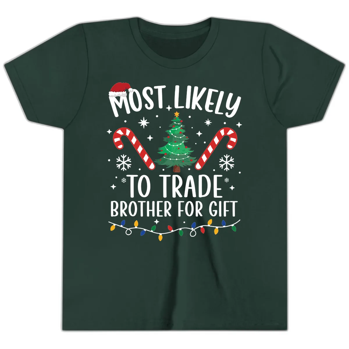 Most Likely To Trade Brother For Gift Youth T-Shirt in Forest