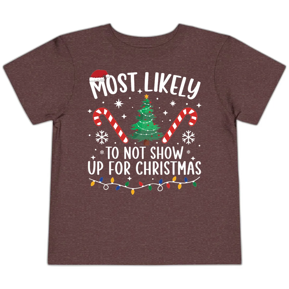 Most Likely To Not Show Up For Christmas Toddler T-Shirt in Heather Maroon