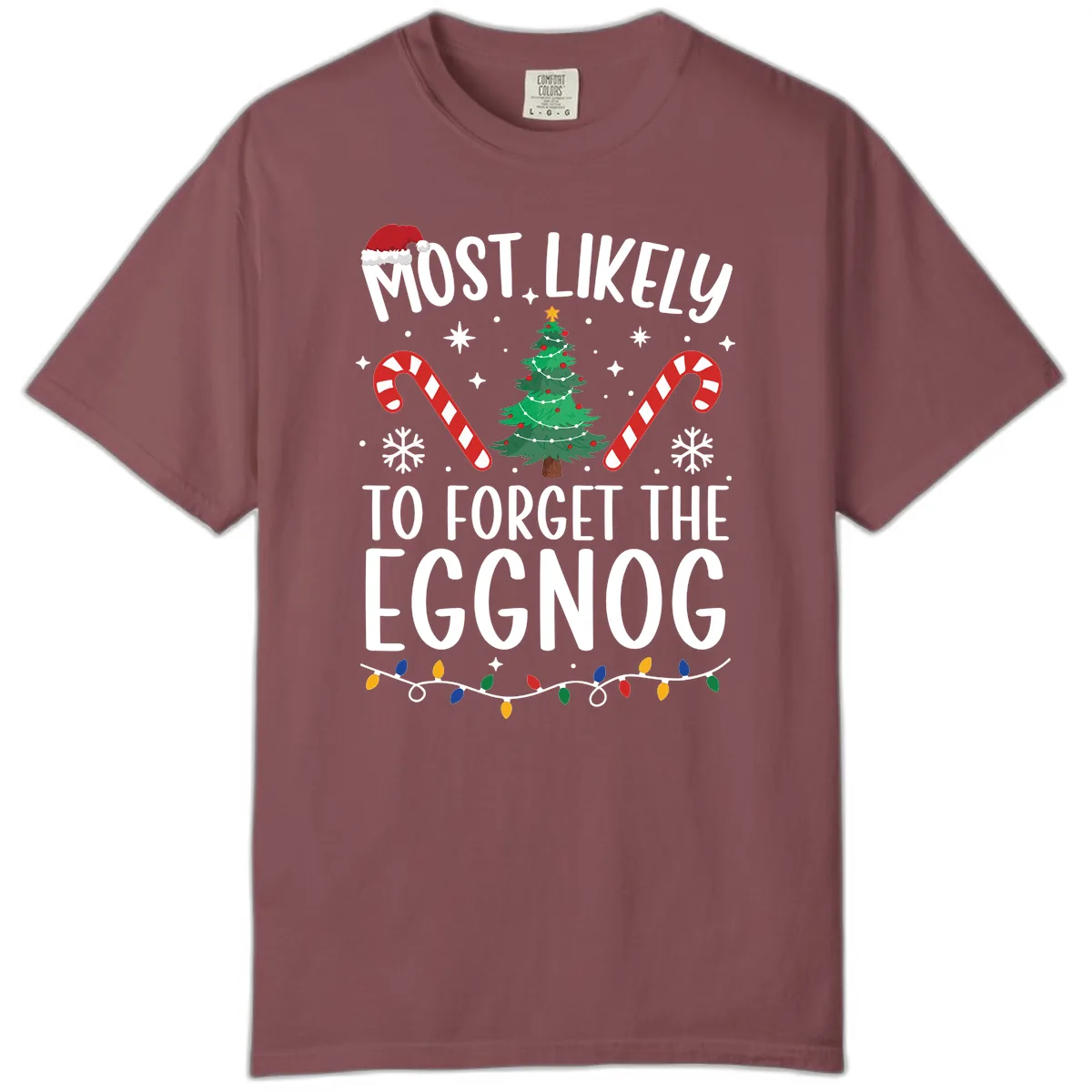 Most Likely To Forget The Eggnog Comfort Color in Brick