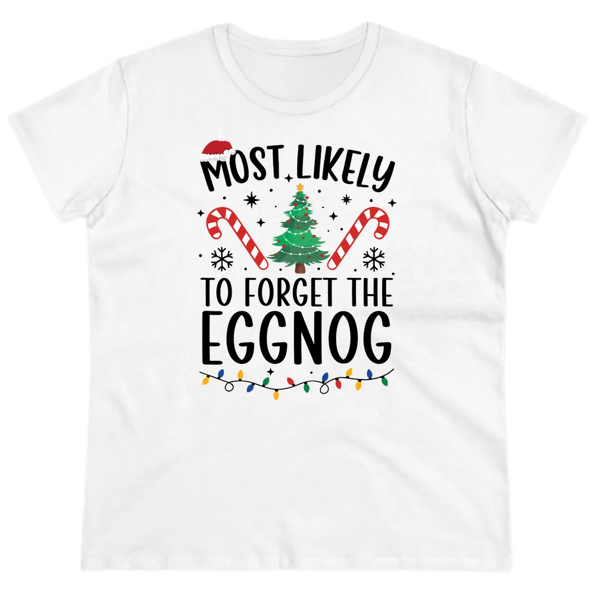 Most Likely To Forget The Eggnog Ladies Tee in White