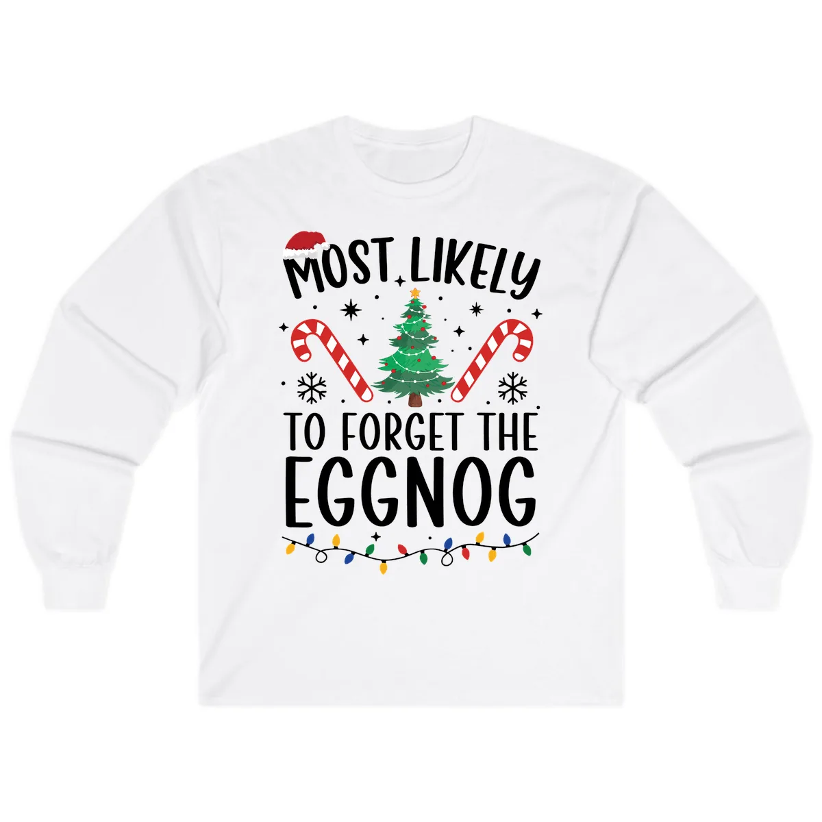 Most Likely To Forget The Eggnog Long Sleeve in White