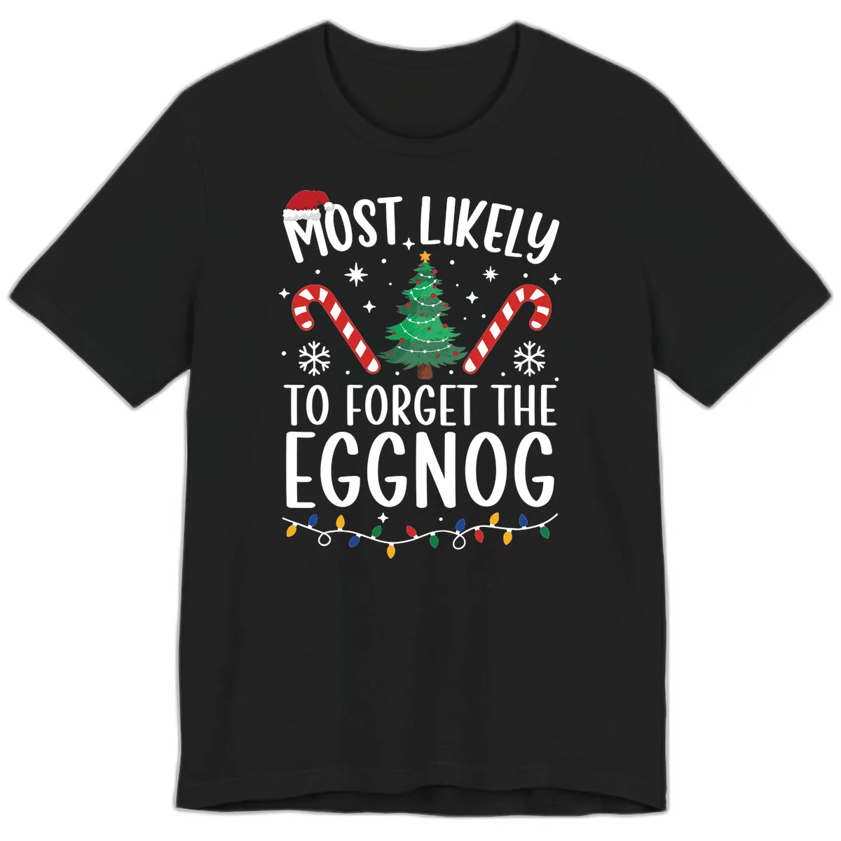 Most Likely To Forget The Eggnog Premium T-Shirt in Black