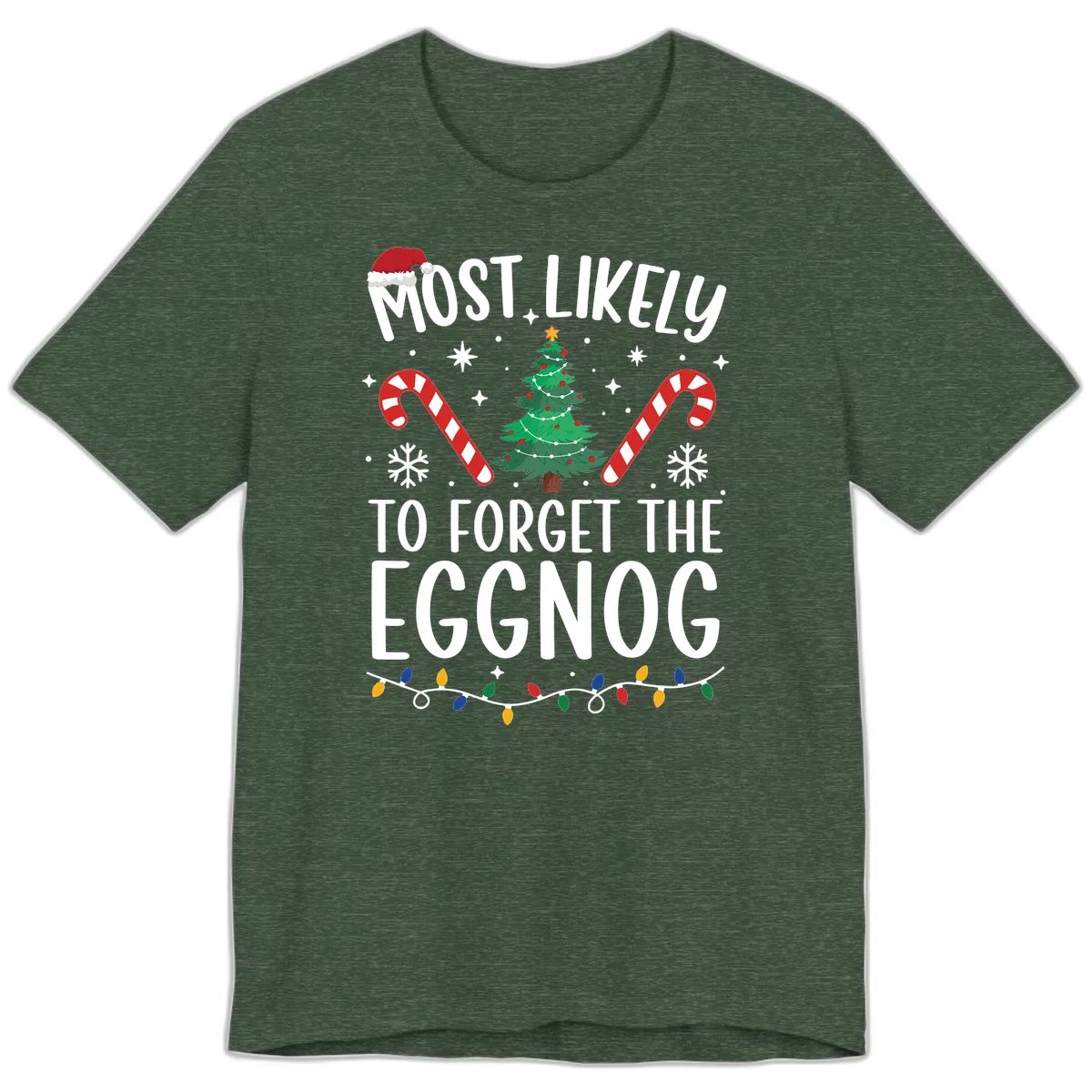 Most Likely To Forget The Eggnog Premium T-Shirt in Heather Forest