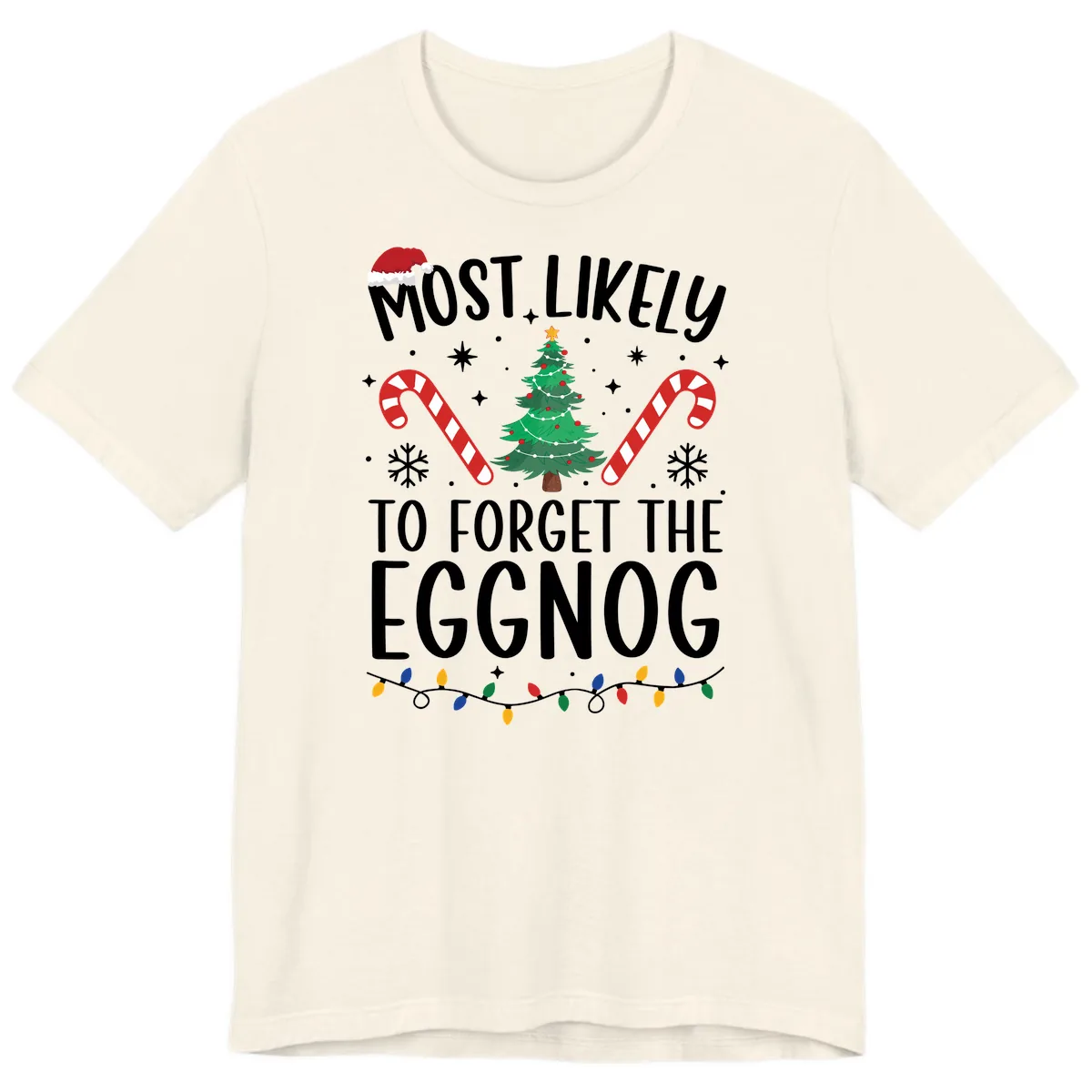 Most Likely To Forget The Eggnog Premium T-Shirt in Natural