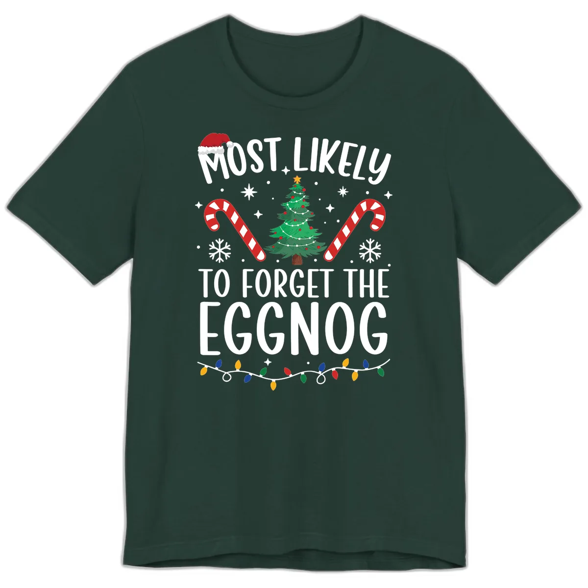 Most Likely To Forget The Eggnog Premium T-Shirt in Forest
