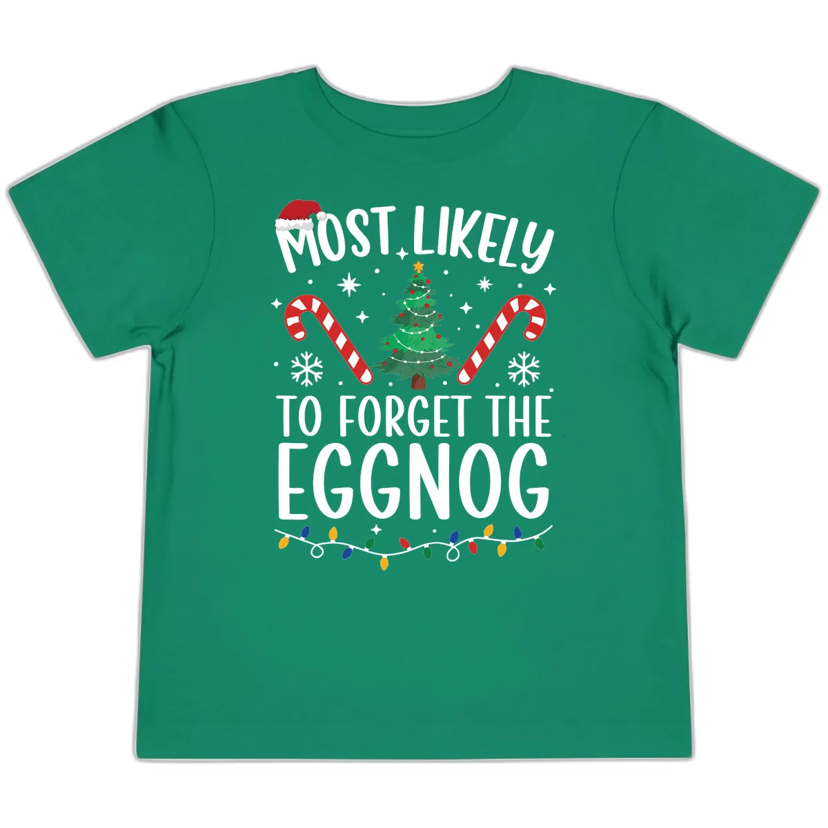 Most Likely To Forget The Eggnog Toddler T-Shirt in Kelly