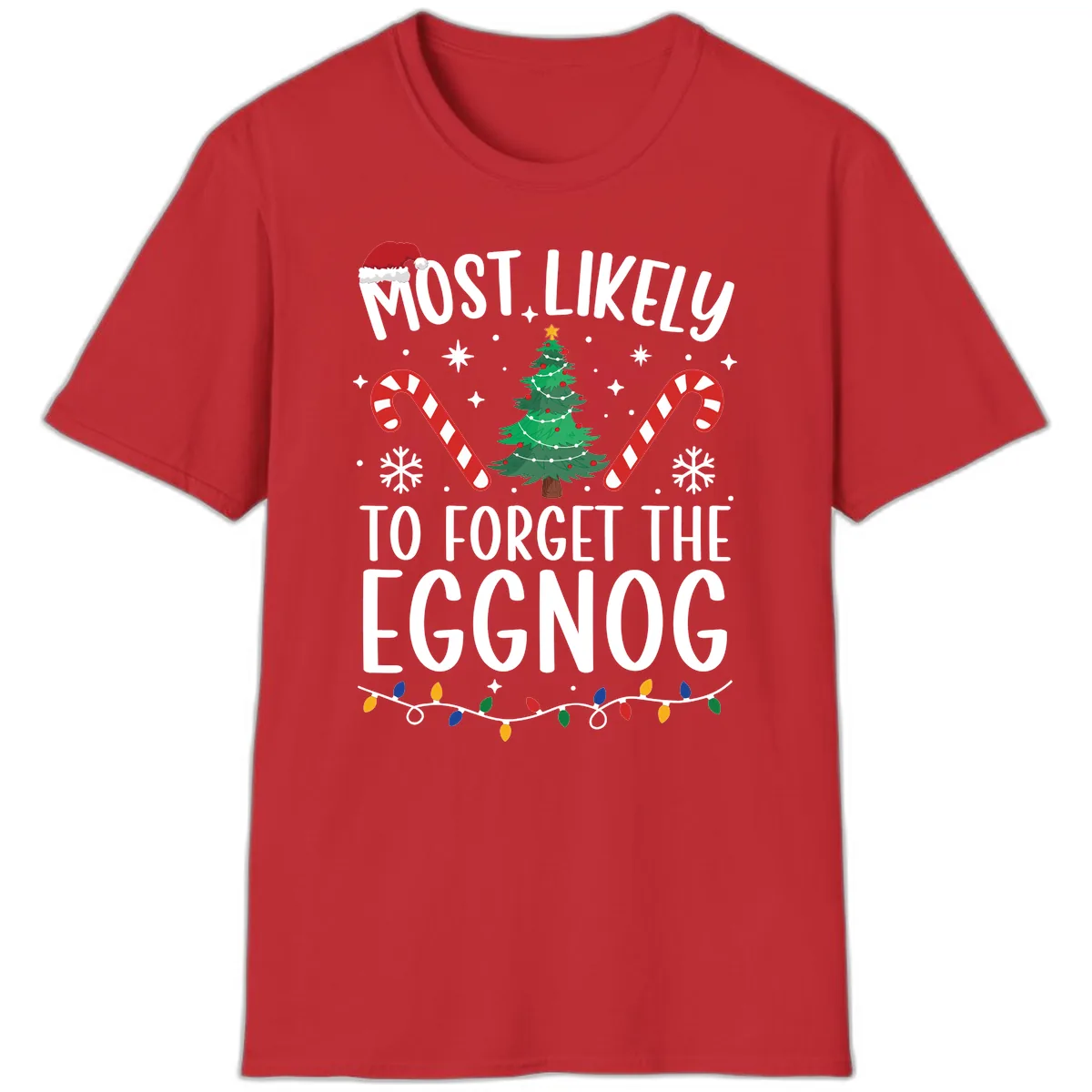 Most Likely To Forget The Eggnog T-Shirt in Red
