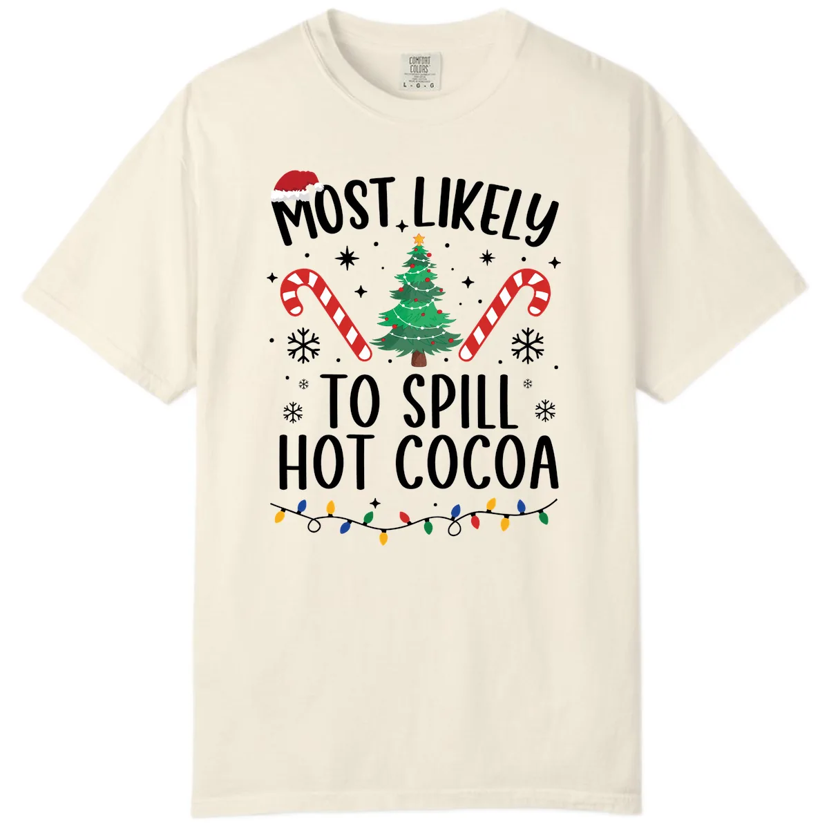 Most Likely To Spill Hot Cocoa Christmas Comfort Color in Ivory
