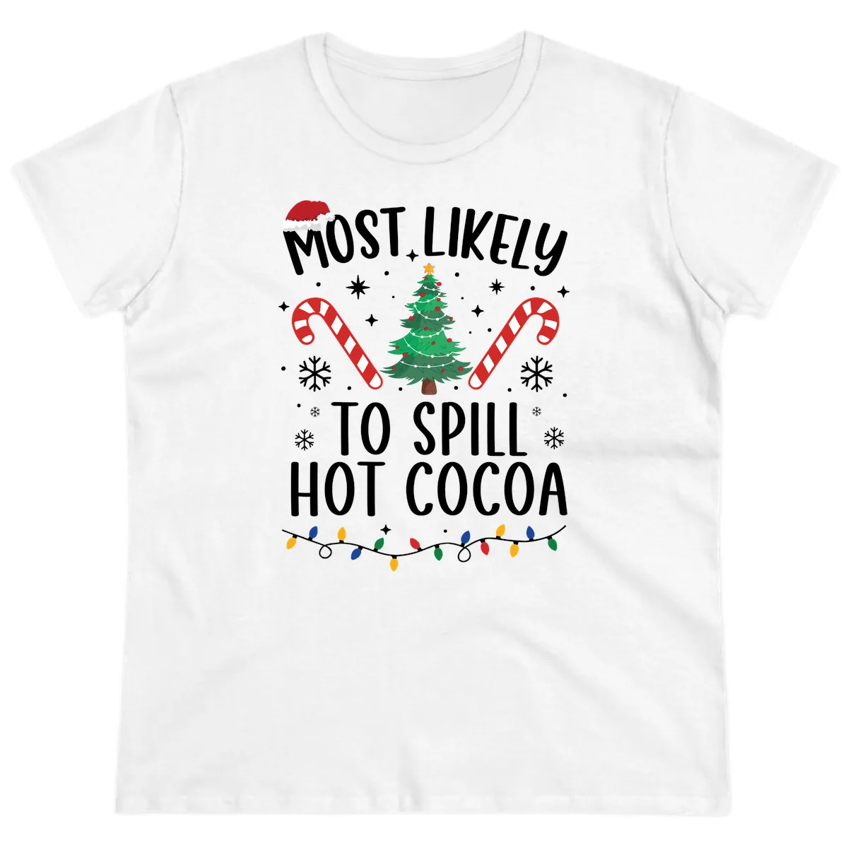 Most Likely To Spill Hot Cocoa Christmas Ladies Tee in White